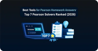 Best Tools for Pearson Homework Answers: Top 7 Pearson Solvers Ranked (2026)